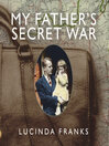 My Father's Secret War